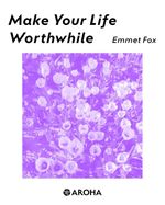 bw-make-your-life-worthwhile-aroha-9798314938706