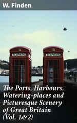 bw-the-ports-harbours-wateringplaces-and-picturesque-scenery-of-great-britain-vol-1amp2-good-press-8596547781448