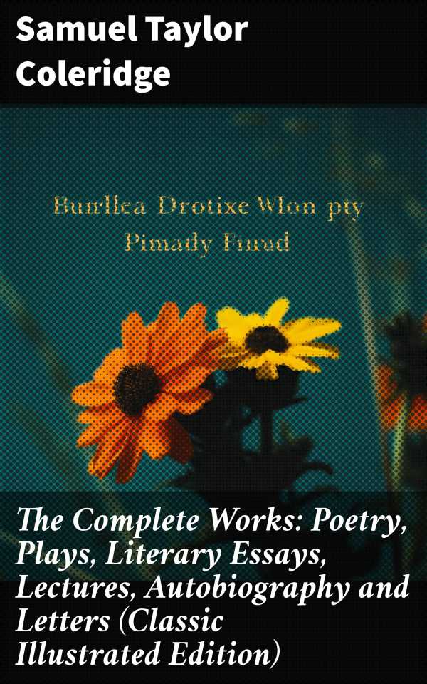 bw-the-complete-works-poetry-plays-literary-essays-lectures-autobiography-and-letters-classic-illustrated-edition-good-press-8596547803102