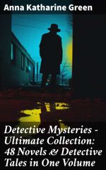 bw-detective-mysteries-ultimate-collection-48-novels-amp-detective-tales-in-one-volume-good-press-8596547688532