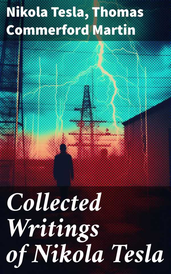 bw-collected-writings-of-nikola-tesla-good-press-8596547778011