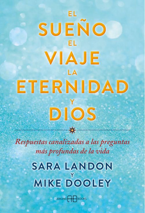 EL SUENO EL VIAJE LA ETERNIDAD Y DIOS