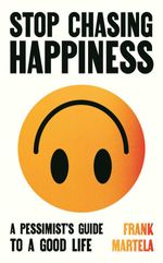 bw-stop-chasing-happiness-allen-unwin-9781805463740