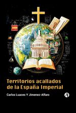 bw-territorios-acallados-de-la-espantildea-imperial-editorial-autores-de-argentina-9789878762210