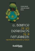 bw-el-balance-de-los-derechos-de-la-naturaleza-nacimiento-evolucioacuten-y-futuro-u-externado-de-colombia-9789585062122