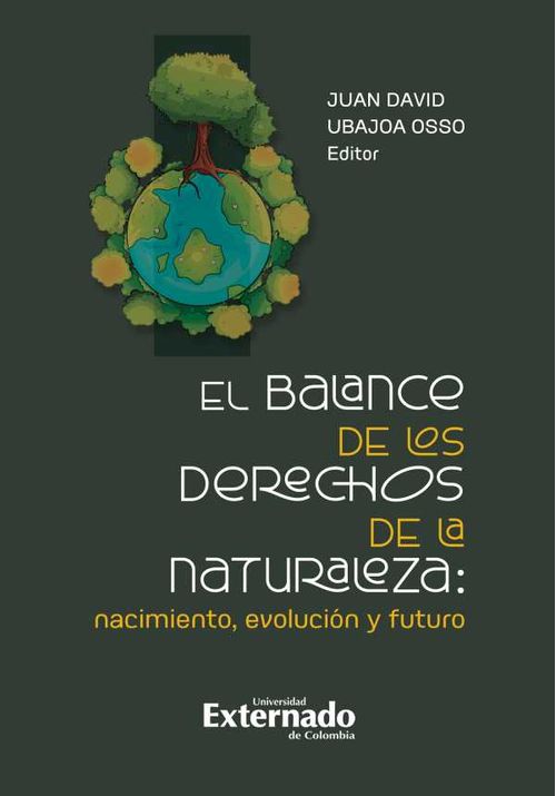 El balance de los derechos de la naturaleza nacimiento evolución y futuro
