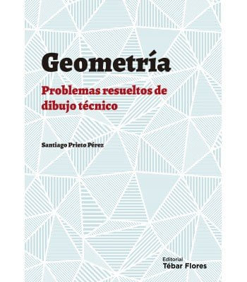 GEOMETRIA PLANA PROBLEMAS RESUELTOS DE DIBUJO TECNICO