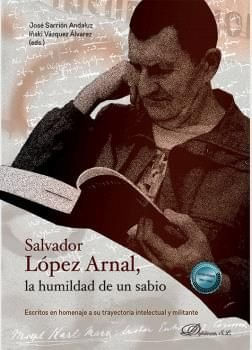 SALVADOR LOPEZ ARNAL LA HUMILDAD DE UN SABIO