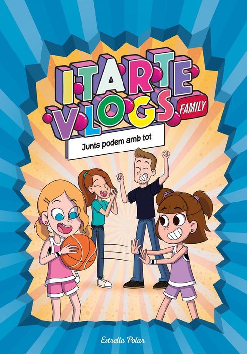 Itarte Vlogs Family 3 Junts podem amb tot