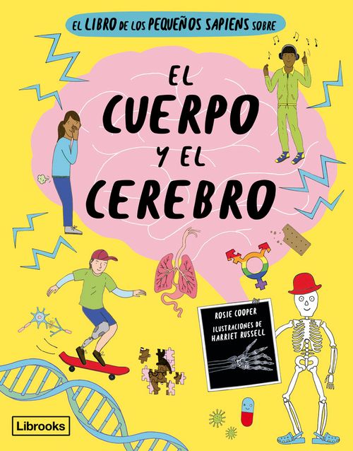 EL LIBRO DE LOS PEQUENOS SAPIENS SOBRE EL CUERPO Y EL CEREBR