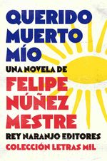 bw-querido-muerto-miacuteo-rey-naranjo-editores-9786287589605