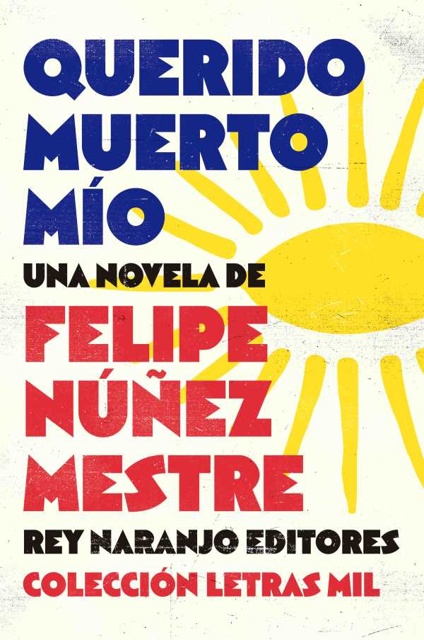 bw-querido-muerto-miacuteo-rey-naranjo-editores-9786287589605