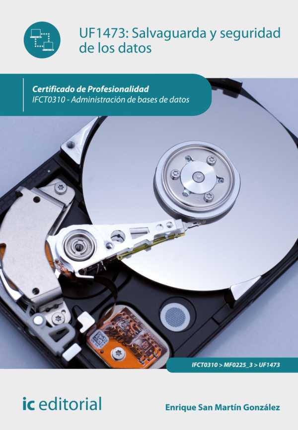 bw-salvaguarda-y-seguridad-de-los-datos-ifct0310-ic-editorial-9788411845786