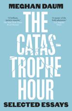bw-the-catastrophe-hour-notting-hill-editions-9781912559725
