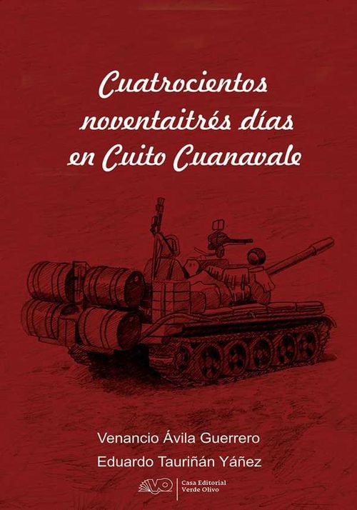 Cuatrocientos noventaitrés días en Cuito Cuanavale