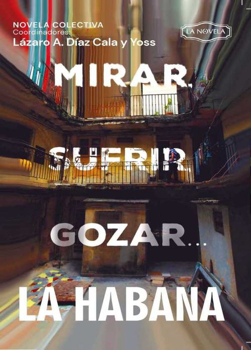 Mirar sufrir gozar La Habana