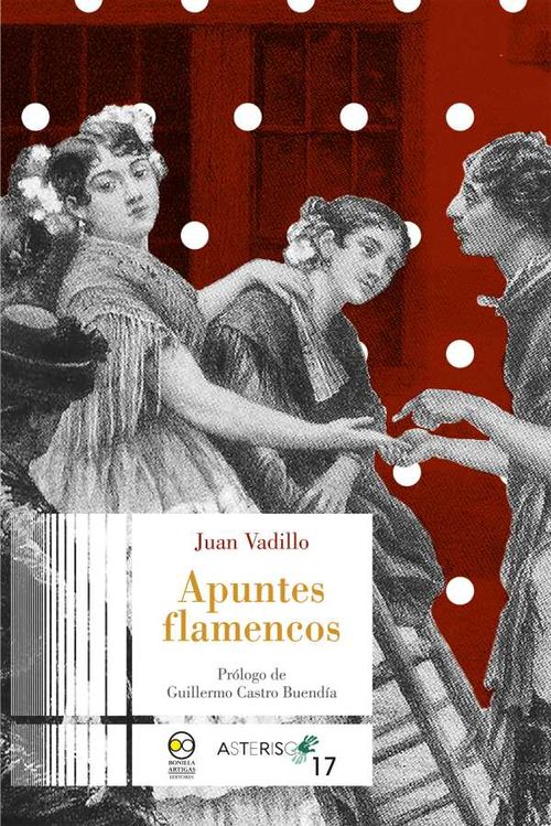 Apuntes flamencos Prólogo de Guillermo Castro Buendía