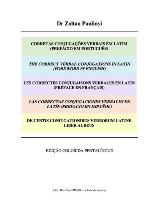 Les Correctes Conjugaisons Verbales En Latin pr?face En Fran?ais Las Correctas Conjugaciones Verbales En Lat?n prefacio En Espa?ol De Ce