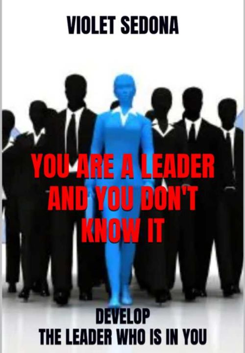 You Are A Leader And You Dont Know It