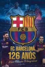 bw-fc-barcelona-126-antildeos-de-pasioacuten-blaugrana-clube-de-autores-3410007845660