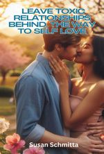 bw-leave-toxic-relationships-behind-clube-de-autores-3410007942307