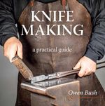 bw-knife-making-the-crowood-press-9780719844485