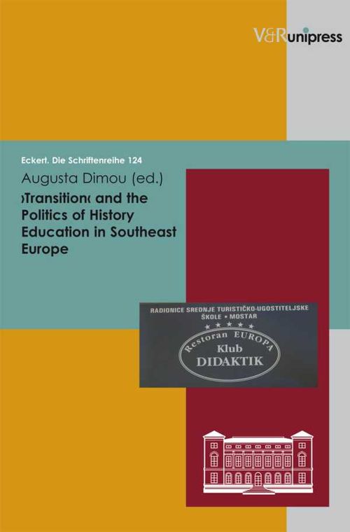 Transition and the Politics of History Education in Southeast Europe