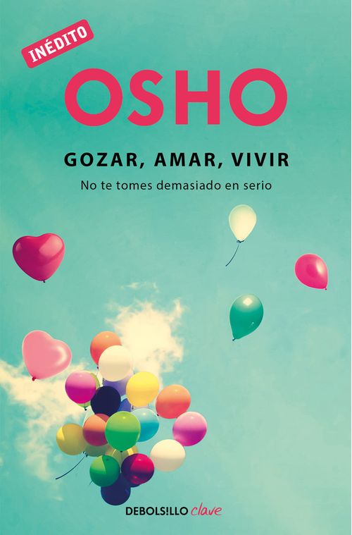 Gozar amar y vivir OSHO habla de tu a tu