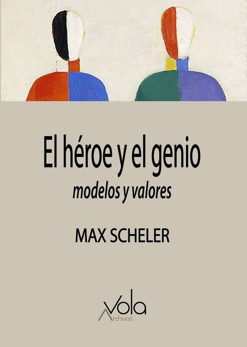 EL HEROE Y EL GENIO U MODELOS Y VALORES