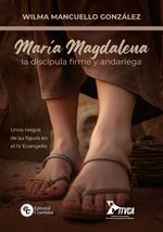 bw-mariacutea-magdalena-la-disciacutepula-firme-y-andariega-editorial-claretiana-9789877621945