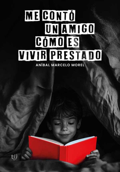 Me contó un amigo cómo es vivir prestado