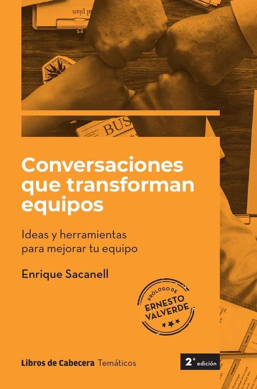 Conversaciones que transforman equipos Ideas y herramientas para mejorar tu equipo