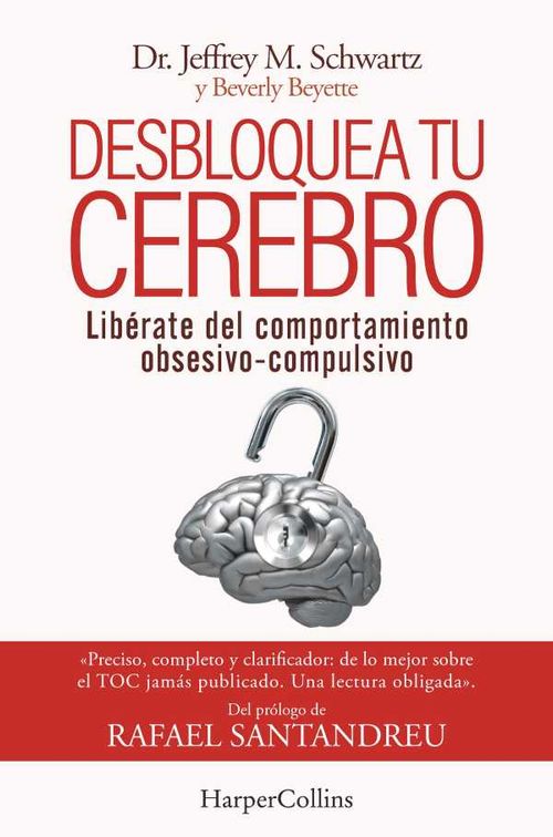 Desbloquea tu cerebro Libérate del comportamiento obsesivocompulsivo