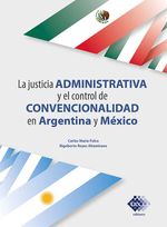 bw-la-justicia-administrativa-y-el-control-de-convencionalidad-en-argentina-y-meacutexico-2020-tax-editores-9786076295687