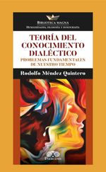 bw-teoriacutea-del-conocimiento-dialeacutectico-grupo-editorial-ibaez-4099995593662