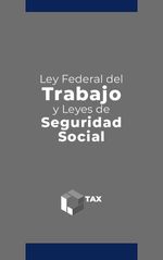 bw-ley-federal-del-trabajo-y-leyes-de-seguridad-social-2025-tax-editores-9786075880341