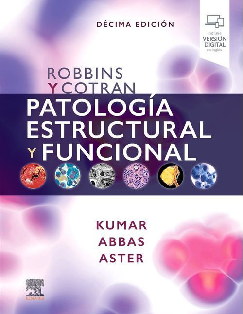 ROBBINS Y COTRAN PATOLOGIA ESTRUCTURAL Y FUNCIONAL NE