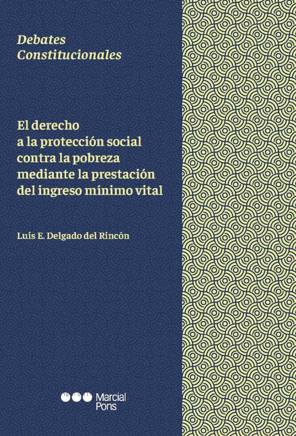 bw-el-derecho-a-la-proteccioacuten-social-contra-la-pobreza-mediante-la-prestacioacuten-del-ingreso-miacutenimo-vital-marcial-pons-sdh-9788413819372