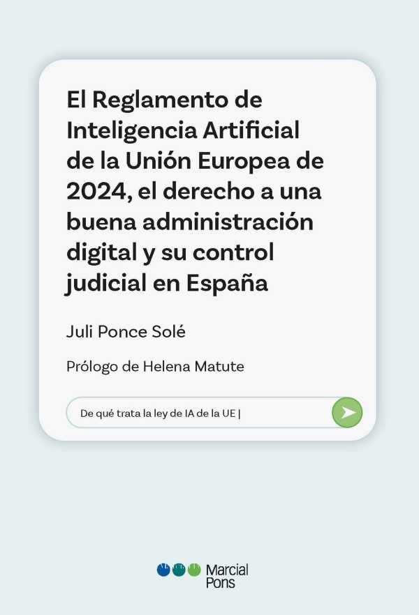 bw-el-reglamento-de-inteligencia-artificial-de-la-unioacuten-europea-de-2024-el-derecho-a-una-buena-administracioacuten-digital-y-su-control-judicial-en-espantildea-marcial-pons-sdh-9788413819389