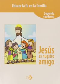 Jesus es nuestro amigo 2