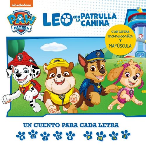 LEO CON LA PATRULLA CANINA UN CUENTO PARA CADA LETRA A E I O U - P L M