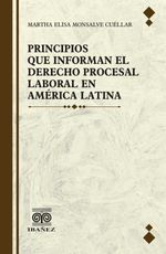 bw-principios-que-informan-el-derecho-procesal-laboral-en-america-latina-grupo-editorial-ibaez-4099995593723
