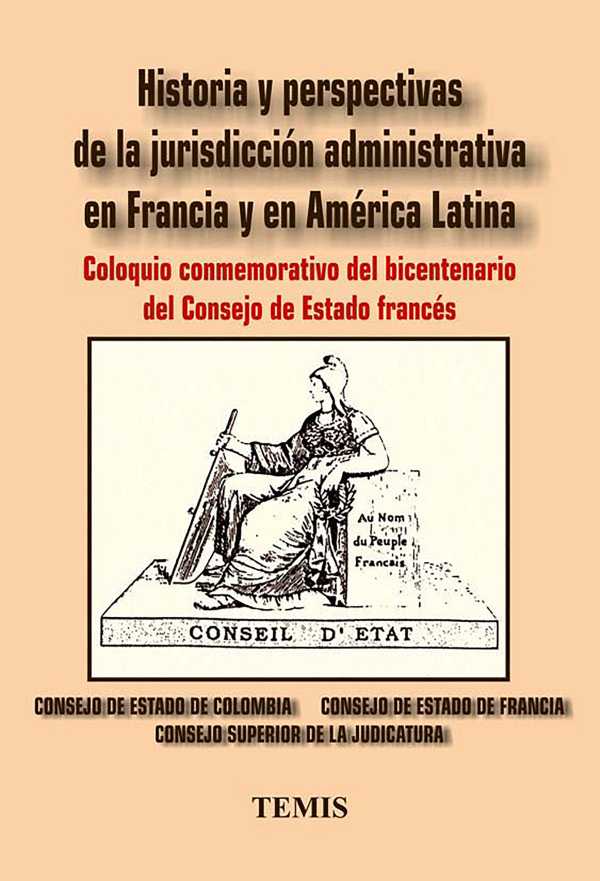 bw-historia-y-perspectivas-de-la-jurisdiccioacuten-administrativa-en-francia-y-en-ameacuterica-latina-temis-9789583513152