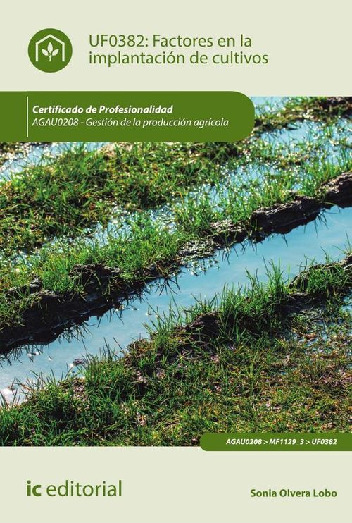 Factores en la implantacion de cultivos AGAU0208 - Gestion de la produccion agricola