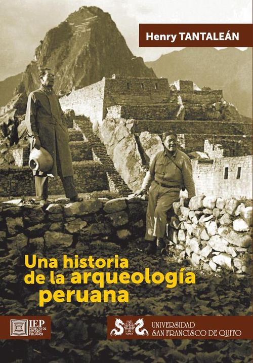 Una historia de la arqueologia peruana