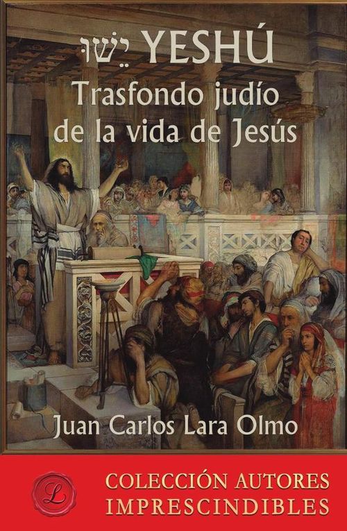 YESHU Trasfondo judio de la vida de Jesus