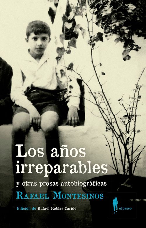 Los anos irreparables y otras prosas autobiograficas