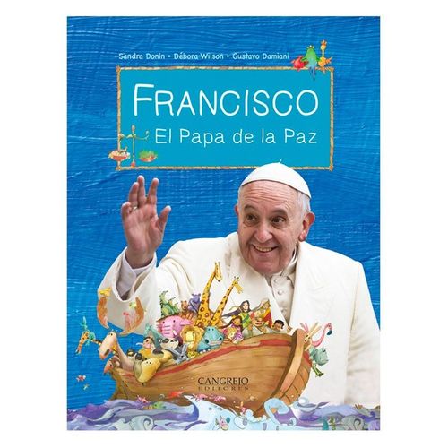 FRANCISCO EL PAPA DE LA PAZ