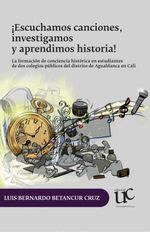 bw-iexclescuchamos-canciones-investigamos-y-aprendimos-historia-editorial-universidad-del-cauca-9789587327175