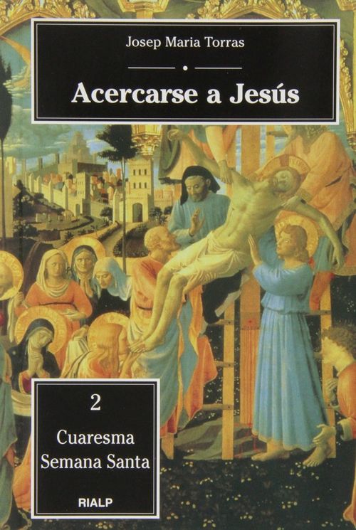Acercarse a Jesus 2 Cuaresma - Semana Santa